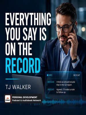 cover image of Everything You Say Is on the Record